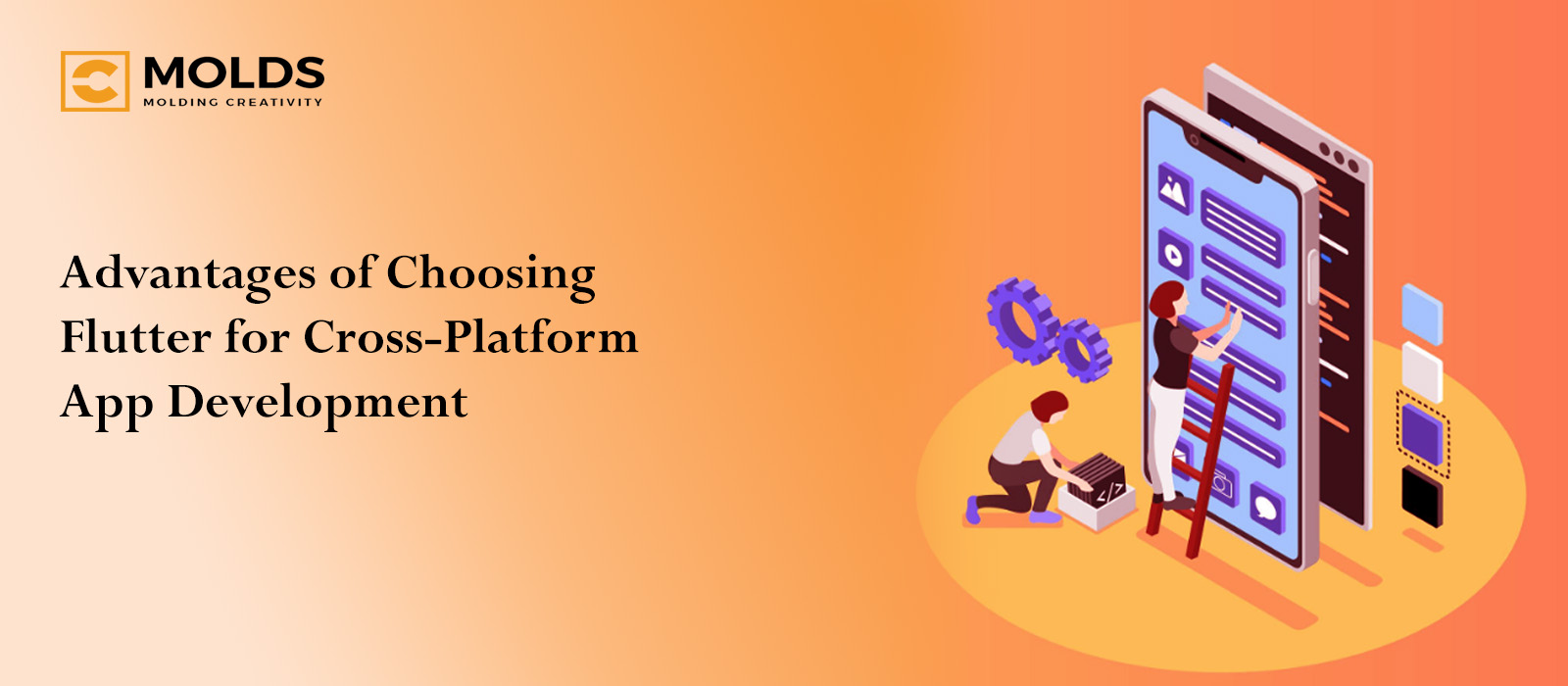 Advantages of Choosing Flutter for Cross-Platform App Development