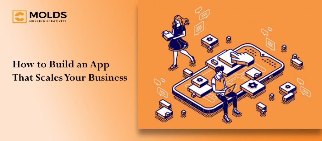 How to Build an App That Scales Your Business