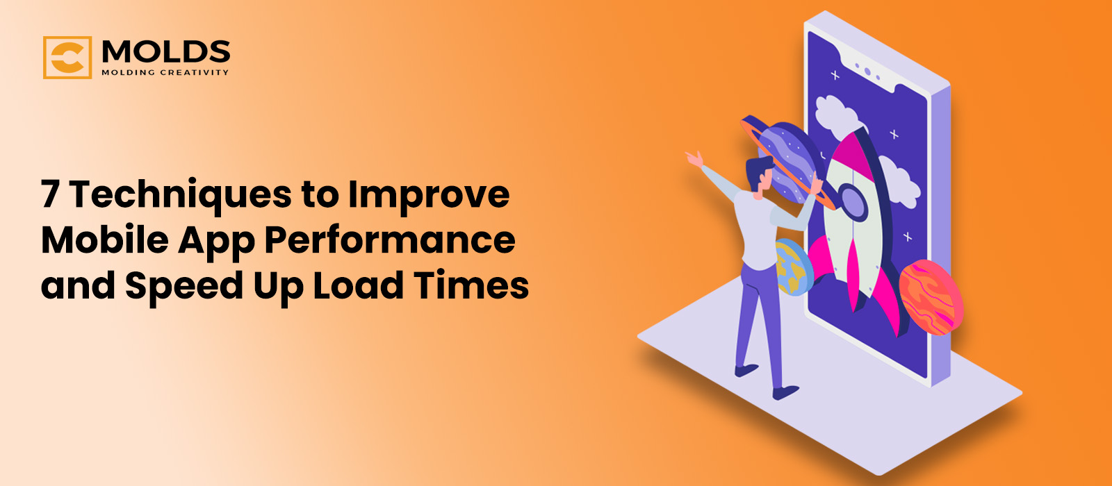 7 Techniques to Improve Mobile App Performance and Speed Up Load Times